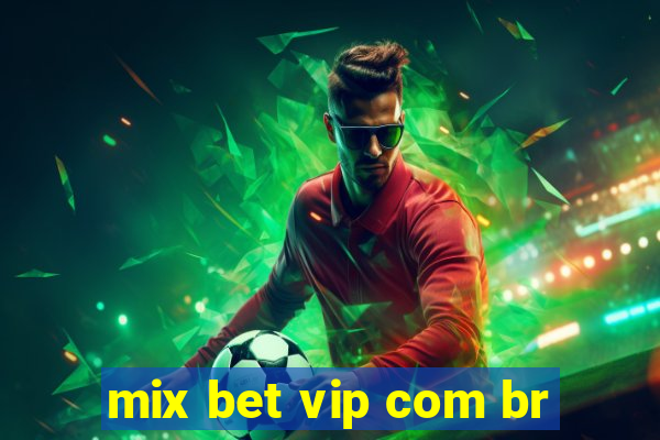 mix bet vip com br